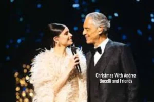 Christmas With Andrea Bocelli and Friends: Performers List