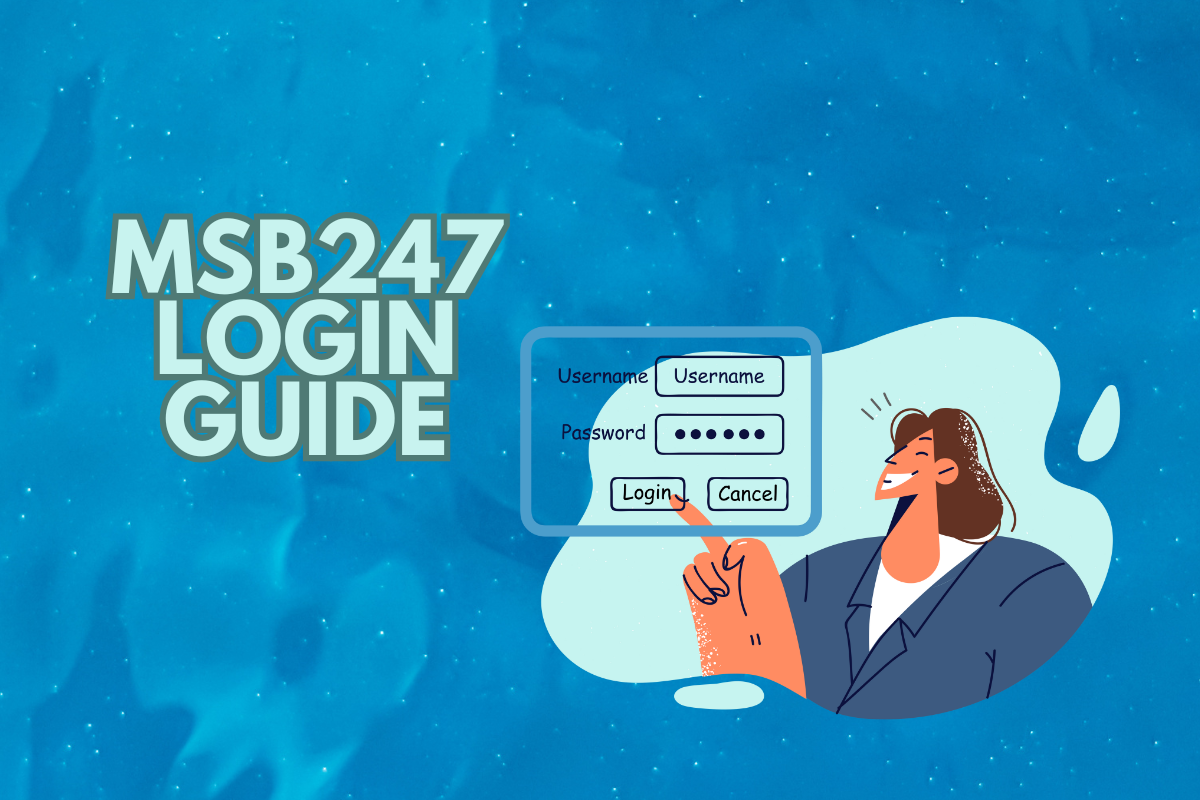 MSB247 LOGIN GUIDE AND REVIEW