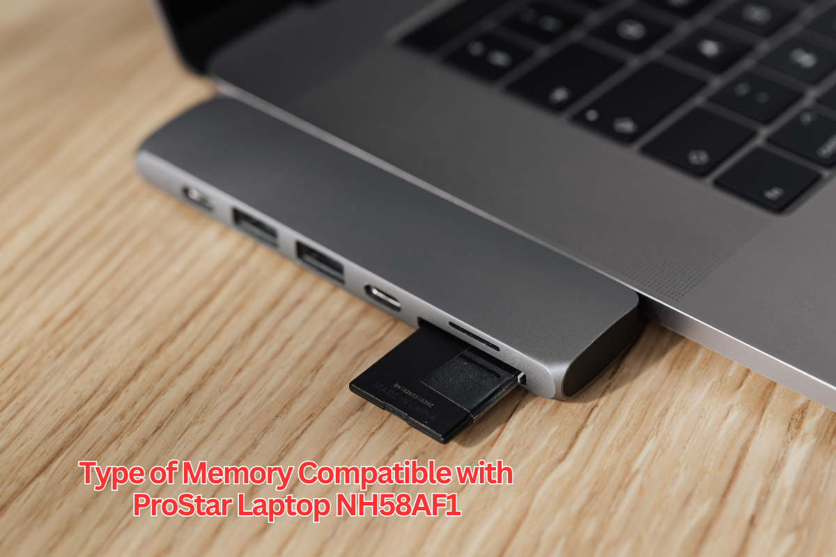 Type of Memory Compatible with ProStar Laptop NH58AF1